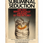 Subliminal Seduction & Media Sexploitation 70s Books